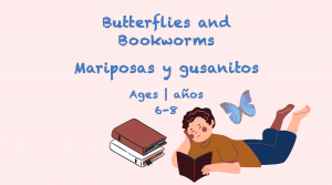 Weekly Theme Butterflies and Book worms Ages 6-8