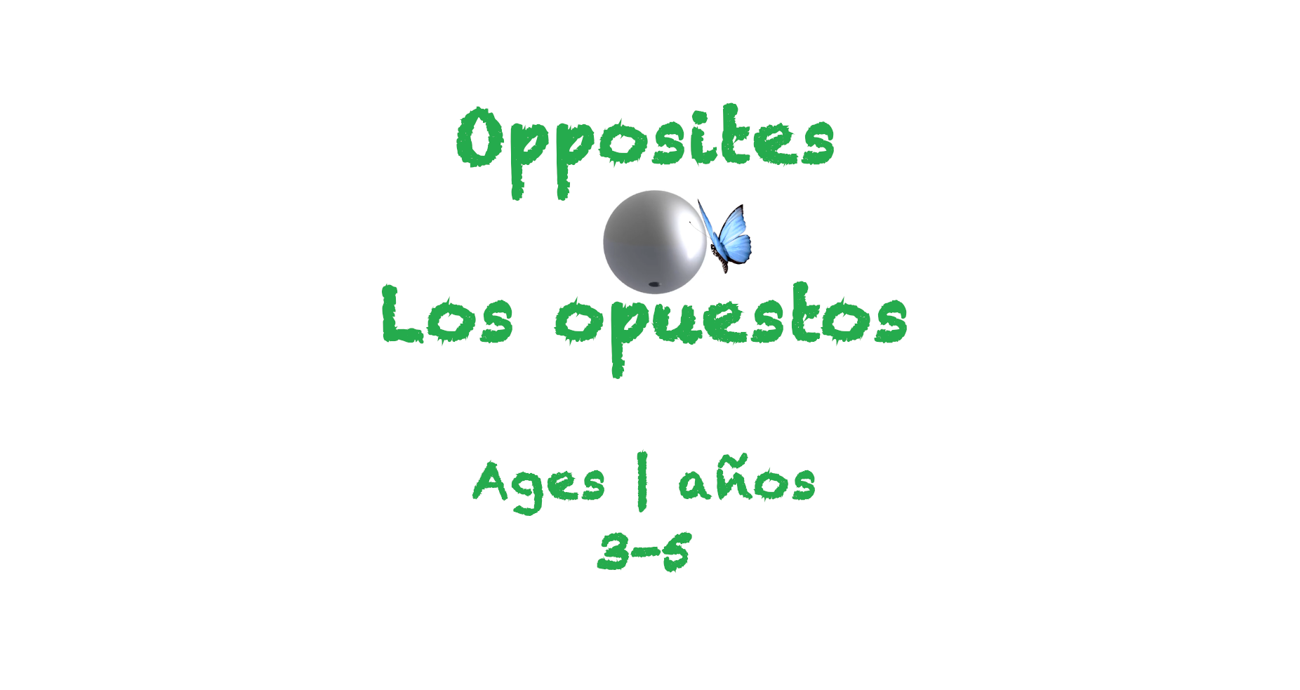 Week 40 Opposites Card Ages 6-8